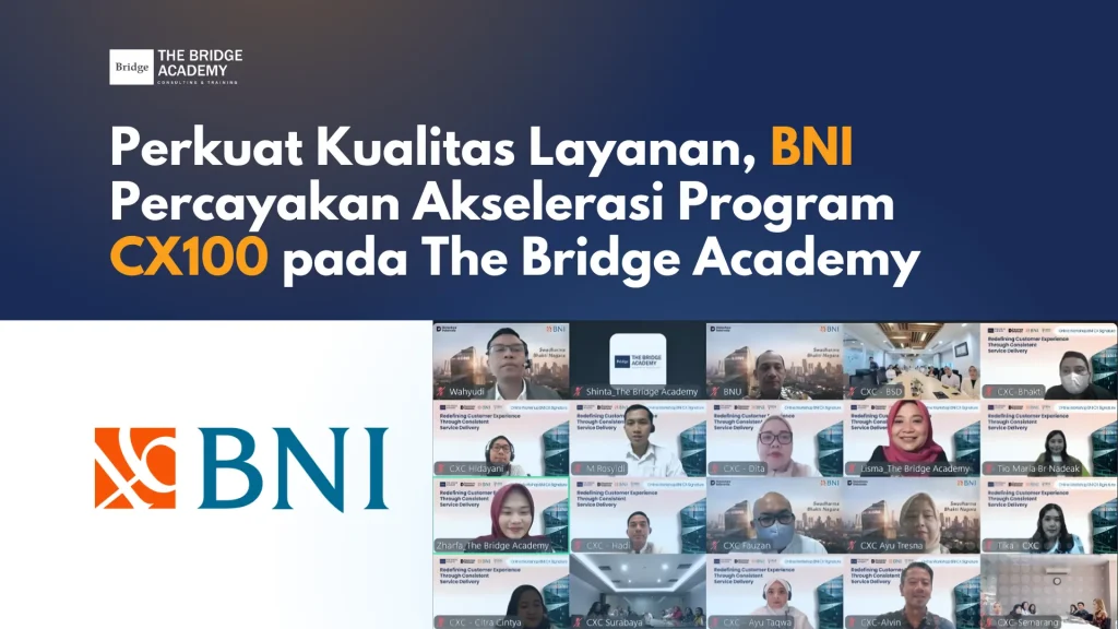 BNI Akselerasi Program CX100 bersama The Bridge Academy