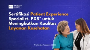 Sertifikasi Patient Experience Specialist- PXS™