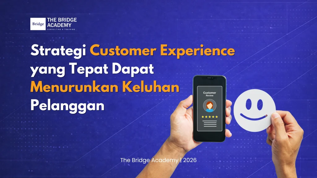 Strategi Customer Experience untuk Menurunkan Keluhan Customer