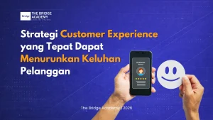 Strategi Customer Experience untuk Menurunkan Keluhan Customer