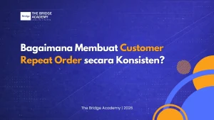 Membuat Customer Repeat Order secara Konsisten