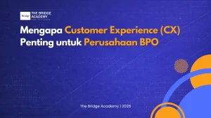 Customer Experience (CX) Penting untuk Perusahaan BPO
