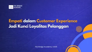 Empati dalam Customer Experience Jadi Kunci Loyalitas