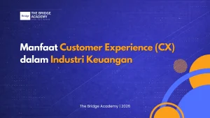 Manfaat Customer Experience dalam Industri Keuangan