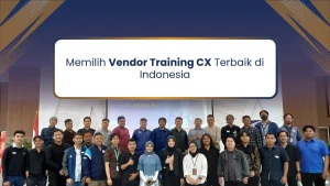 Memilih Vendor Training CX Terbaik di Indonesia