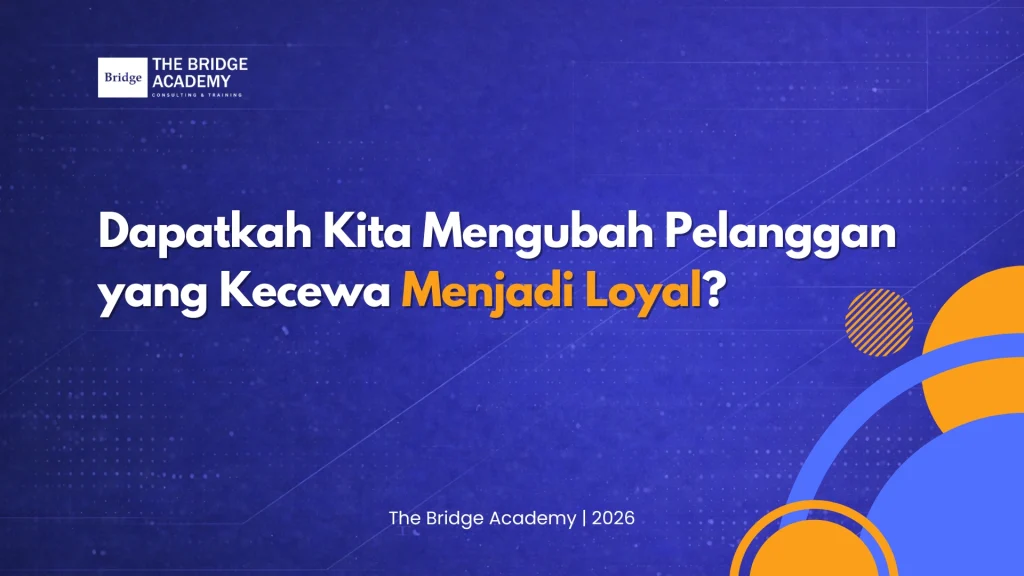 Mengubah Pelanggan yang Kecewa Menjadi Loyal
