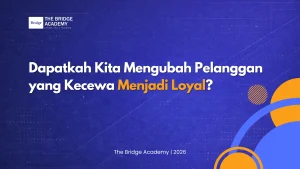 Mengubah Pelanggan yang Kecewa Menjadi Loyal