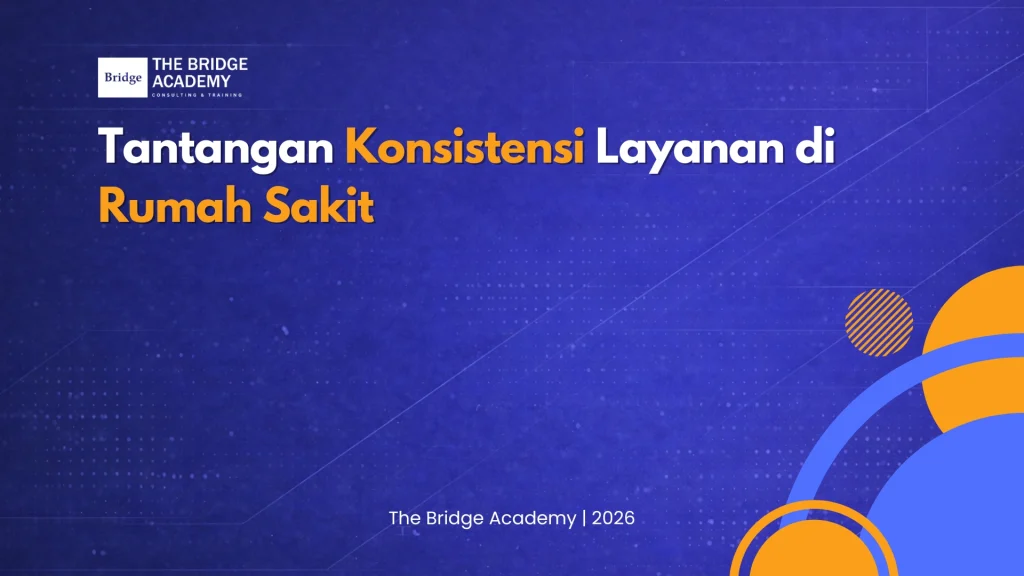 Tantangan Konsistensi Layanan di Rumah Sakit