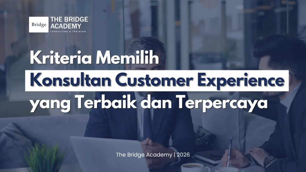 Kriteria Memilih Konsultan Customer Experience yang Terbaik dan Terpercaya