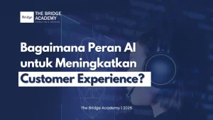 Bagaimana Peran AI untuk Meningkatkan Customer Experience?