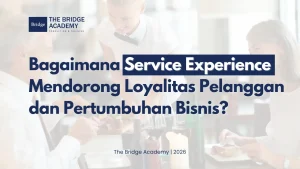 Bagaimana Service Experience Mendorong Loyalitas Pelanggan dan Pertumbuhan Bisnis?